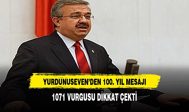 YURDUNUSEVEN&#039;DEN 100 YIL MESAJI
