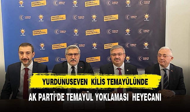 -YURDUNUSEVEN, GENEL MERKEZ TARAFINDAN KİLİS TEMAYÜLÜNE GÖREVLENDİRİLDİ