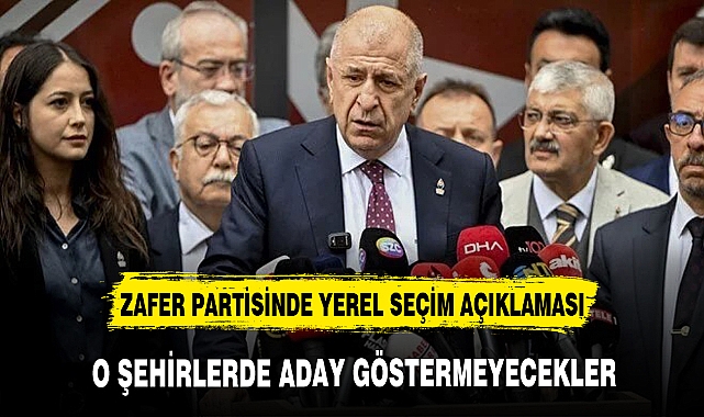 Zafer Partisi, Kars ve Iğdır'da aday çıkarmayacak