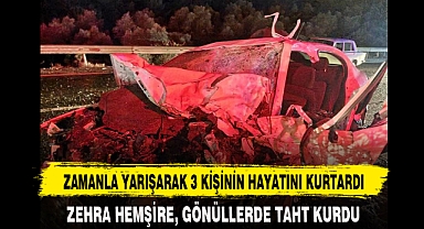 ZAMANLA YARIŞARAK 3 KİŞİNİN HAYATINI KURTARDI