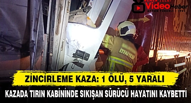 Zincirleme Kaza: 1 Ölü, 5 Yaralı