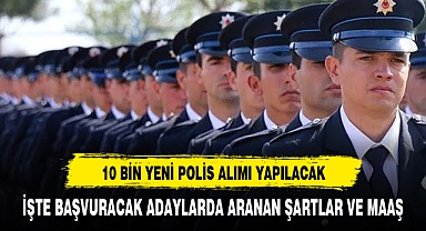 10 bin yeni polis alımı yapılacak! İşte aranan şartlar ve alacakları maaş