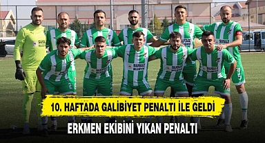 10.HAFTADA GALİBİYET PENALTI İLE GELDİ