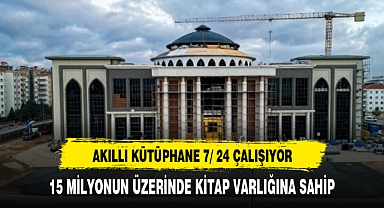 15 milyon kitabıyla şehrin bilim yuvası olacak