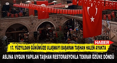 17. Yüzyıldan Günümüze Ulaşmayı Başaran Taşhan Halen Ayakta