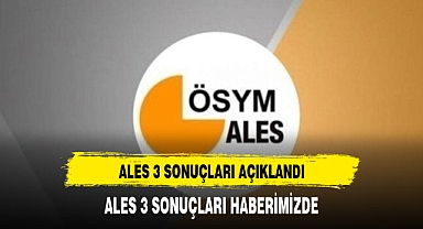2023 Ales- 3 Sonuçları açıklandı