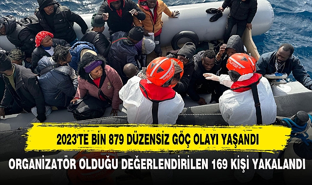2023'TE BİN 879 DÜZENSİZ GÖÇ OLAYI YAŞANDI