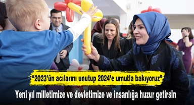 “2023’ün acılarını unutup 2024’e umutla bakıyoruz”