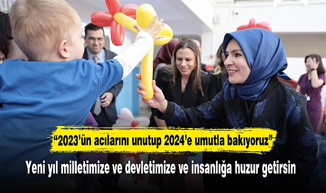 “2023’ün acılarını unutup 2024’e umutla bakıyoruz”