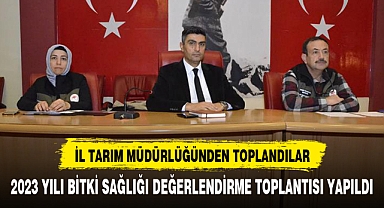 2023 Yılı Bitki Sağlığı Değerlendirme Toplantısı Yapıldı