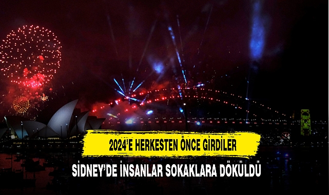 2024'E HERKESTEN ÖNCE GİRDİLER