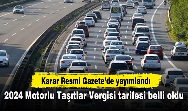 2024 Motorlu Taşıtlar Vergisi tarifesi belli oldu