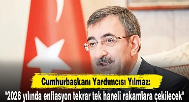 "2026 yılında enflasyon tekrar tek haneli rakamlara çekilecek"