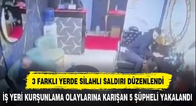 3 FARKLI YERDE SİLAHLI SALDIRI DÜZENLENDİ