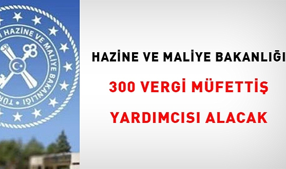 300 VERGİ MÜFETTİŞ YARDIMCISI NE ZAMAN ALINACAK?
