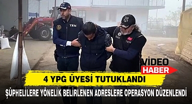 4 YPG Üyesi Tutuklandı