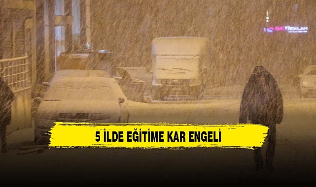 5 ilde eğitime kar engeli