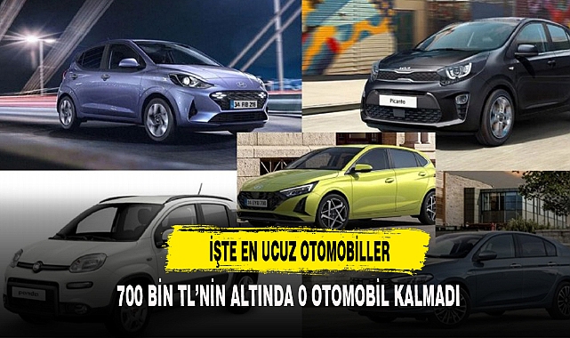 700 BİN TL'NİN ALTINDA SIFIR OTOMOBİL KALMADI