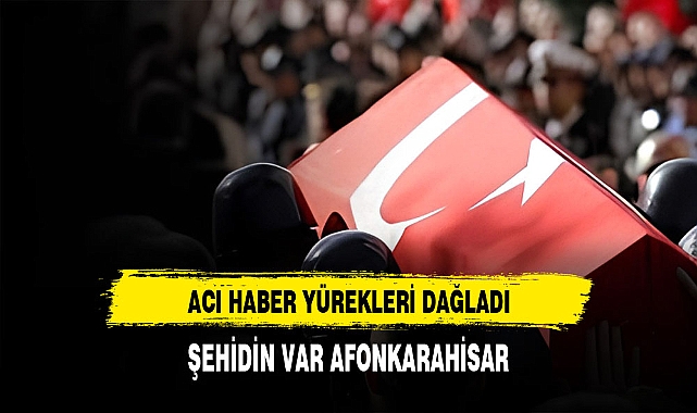 Acı Haber Yürekleri Dağladı Şehidin Var Afyonkarahisar