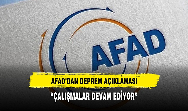 AFAD'dan deprem açıklaması: Çalışmalar devam ediyor