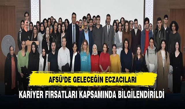 AFSÜ'de Geleceğin Eczacılarına Seminer Verildi