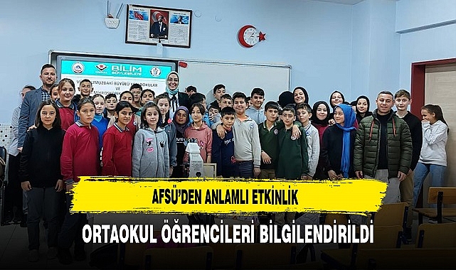 AFSÜ'den Anlamlı Etkinlik Ortaokul Öğrencilerini Bilgilendirdiler