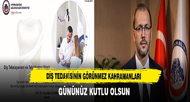 AFSÜ Rektörü Nurullah Okumuş Diş Teknisyenlerinin Gününü Kutladı