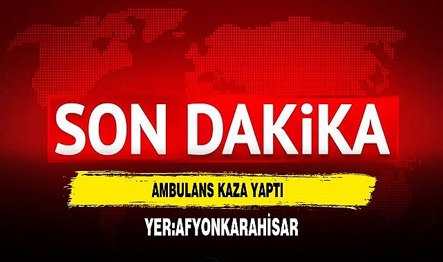 Afyon'da Ambulans Maddi Hasarlı Kazaya Karıştı