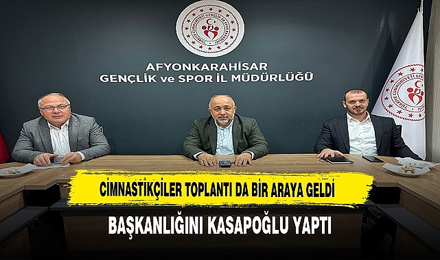 Afyon'da Cimnastikciler Toplantıda Bir Araya Geldi. Başkanlığı Müdür Kasapoğlu yaptı.