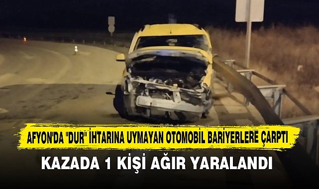 Afyon'da "Dur" İhtarına Uymayan Otomobil Bariyerlere Çarptı