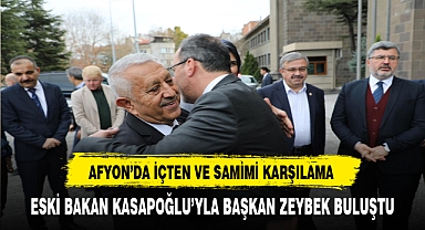 Afyon'da İçten ve Samimi Karşılama Başkan Zeybek'le Eski Bakan Kasapoğlu Buluştu