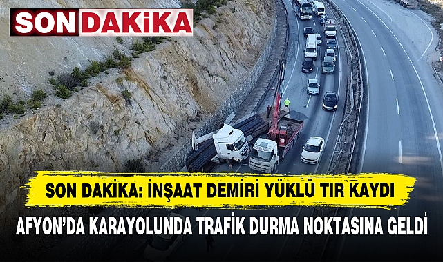 Afyon’da İnşaat Demiri Yüklü Tır Kaydı: Karayolunda Trafik Durma Noktasına Geldi