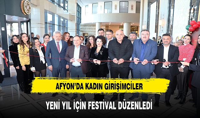 Afyon'da Kadın Girişimciler Yeni Yıl Festivali Düzenledi