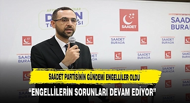Afyon'da Saadet Partisinin Gündemi Engelliler Oldu