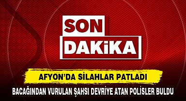 Afyon’da Silahlar Patladı