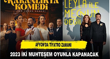 AFYON’DA TİYATRO ZAMANI