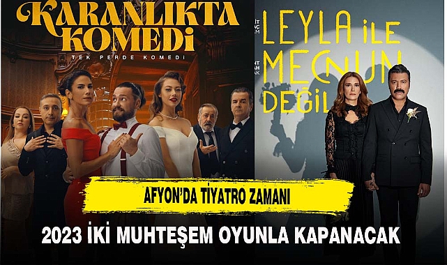 AFYON’DA TİYATRO ZAMANI