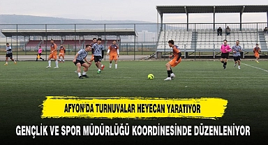 Afyon'da Turnuvalar Heyecan Yaratıyor. Gençlik ve Spor İl Müdürlüğü Koordinesinde Başladı.