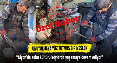 AFYON'DA UNUTULMAYA YÜZ TUTMUŞ BİR MESLEK
