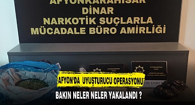 Afyon'da uyuşturucu operasyonu neler yakalandı neler ?