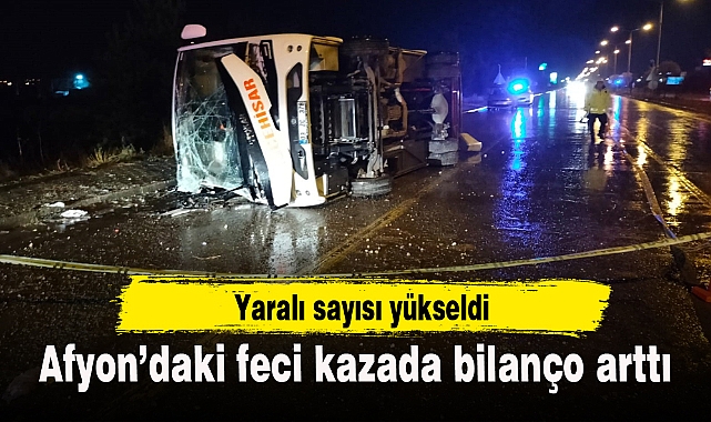 Afyon'daki feci kazada bilanço arttı!