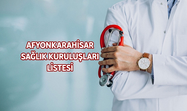 Afyon'daki Hastaneler ve Sağlık Kuruluşları