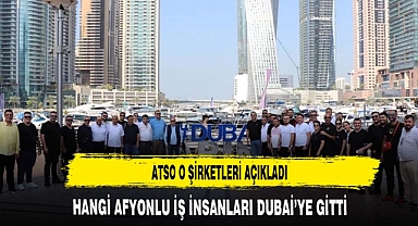 Afyon'dan Dubai'ye Hangi İş İnsanları gitti ?