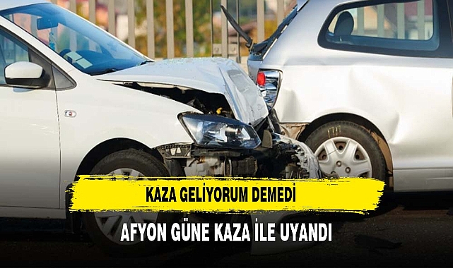 Afyon Güne Kaza İle Uyandı