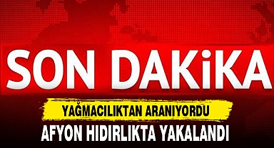 AFYON HIDIRLIKTA YAKALANDI
