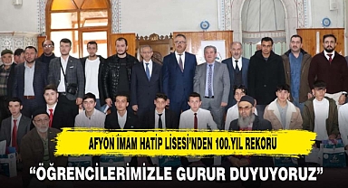 AFYON İMAM HATİP LİSESİ'NDEN 100.YIL REKORU