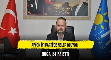 Afyon İyi Partide İstifa Depremi