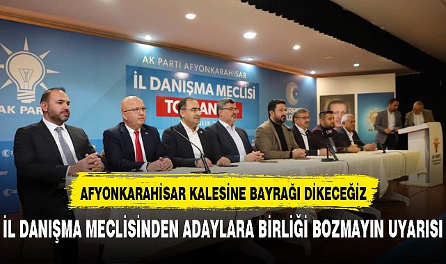 "Afyon Kalesi'ne AK Parti'nin bayrağını dikeceğiz"