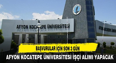 AFYON KOCATEPE ÜNİVERSİTESİ İŞÇİ ALIMI YAPACAK