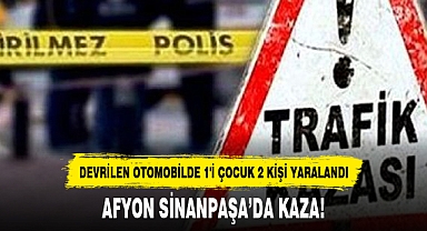 AFYON SİNANPAŞA’DA KAZA!